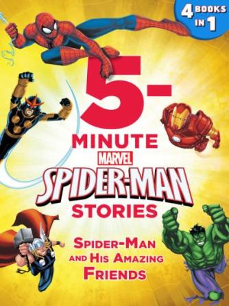 Marvel Press: 5-Minute Spider-Man Stories : Spider-Man and his Amazing Friends: 4 books in 1!