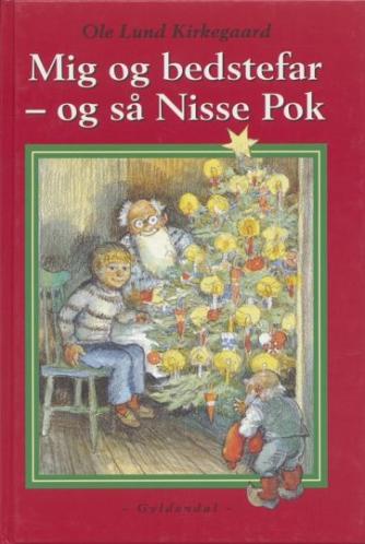Ole Lund Kirkegaard: Mig og bedstefar - og så Nisse Pok