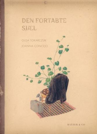 Olga Tokarczuk, Joanna Concejo (f. 1971): Den fortabte sjæl