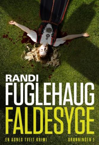 Randi Fuglehaug (f. 1980): Faldesyge : krimi