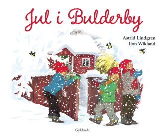 Astrid Lindgren, Ilon Wikland: Jul i Bulderby (Ved Kina Bodenhoff)