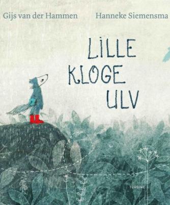 Gijs van der Hammen, Hanneke Siemensma: Lille Kloge Ulv