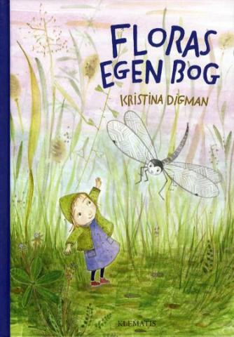 Kristina Digman: Floras egen bog : vintervandringer, vårvinde, sommersus, høsthistorier