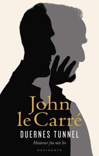 John Le Carré: Duernes tunnel : historier fra mit liv