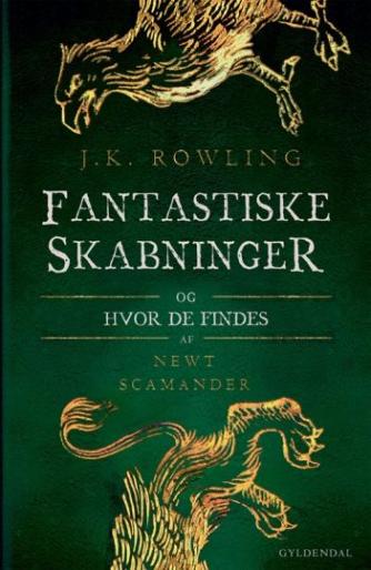 Joanne K. Rowling: Fantastiske skabninger og hvor de findes : Newt Scamander