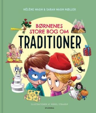 Hélène Wagn, Sarah Wagn Møller: Børnenes store bog om traditioner