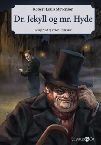 R. L. Stevenson: Dr. Jekyll og Mr. Hyde (Ved Peter Crowther)
