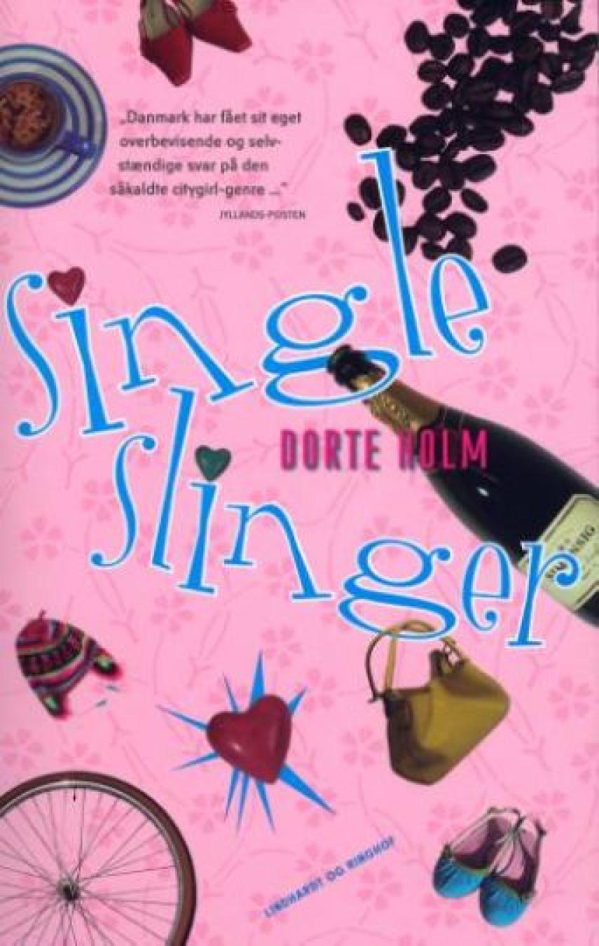 Dorte Holm: Singleslinger : I spænd, I tvivl
