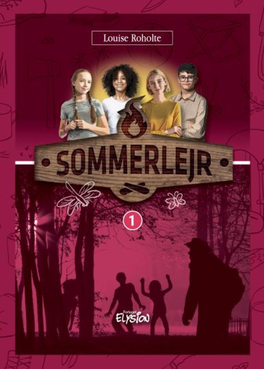 Louise Roholte: Sommerlejr. Bind 1