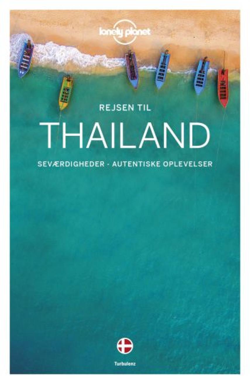 Austin Bush: Thailand : seværdigheder, autentiske oplevelser