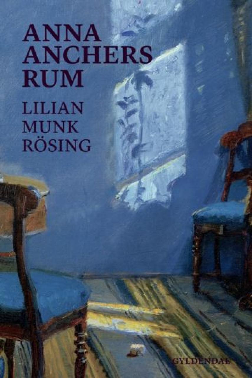 Lilian Munk Rösing: Anna Anchers rum
