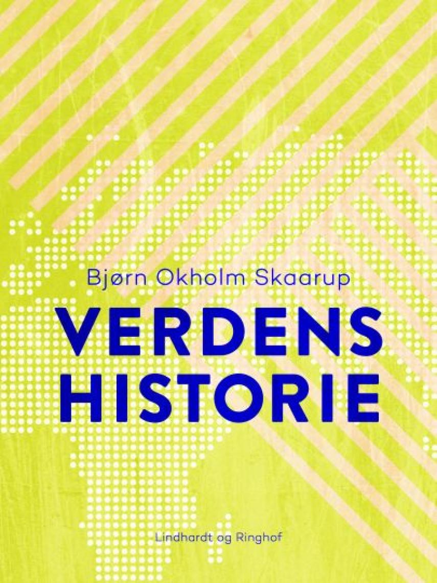 Bjørn Okholm Skaarup: Verdens historie : tegnet, formet og fortalt på ny