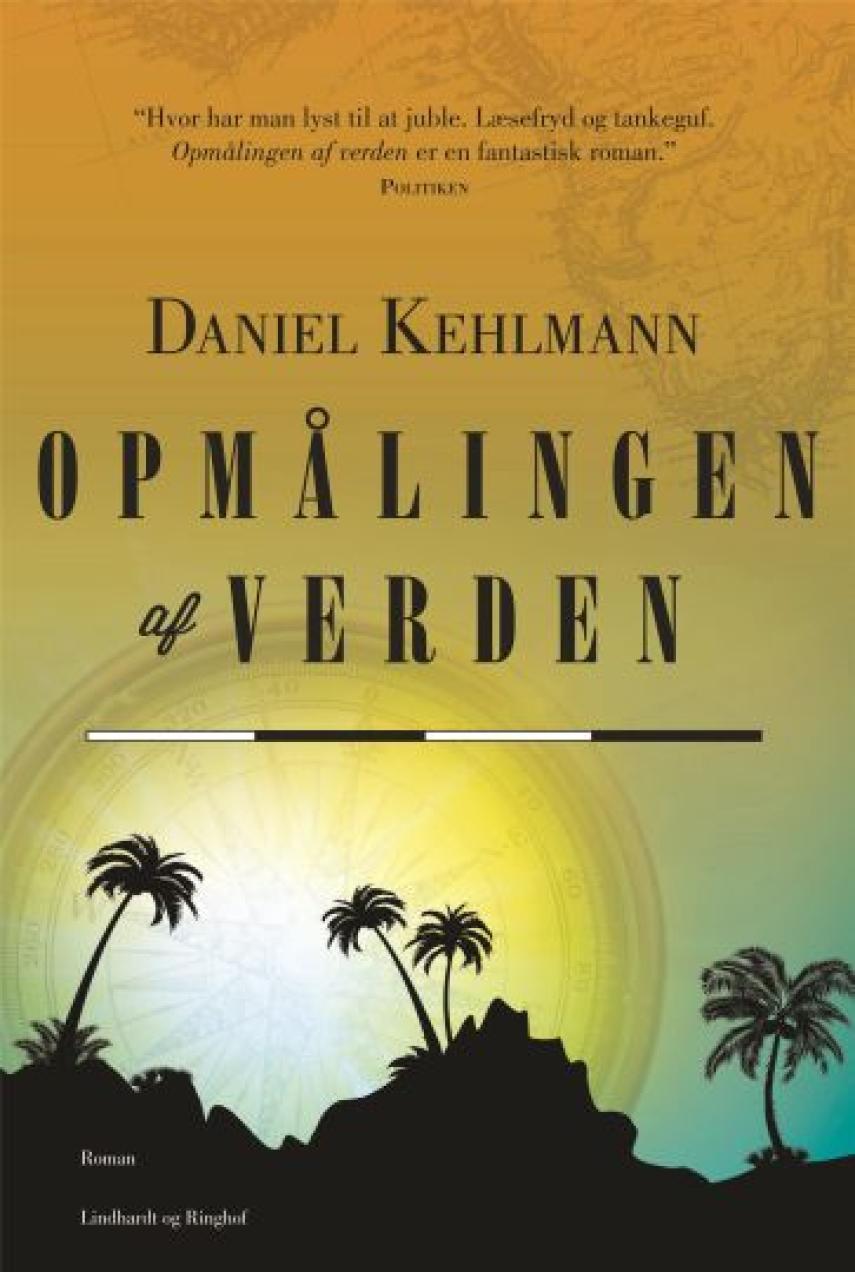 Daniel Kehlmann: Opmålingen af verden : roman