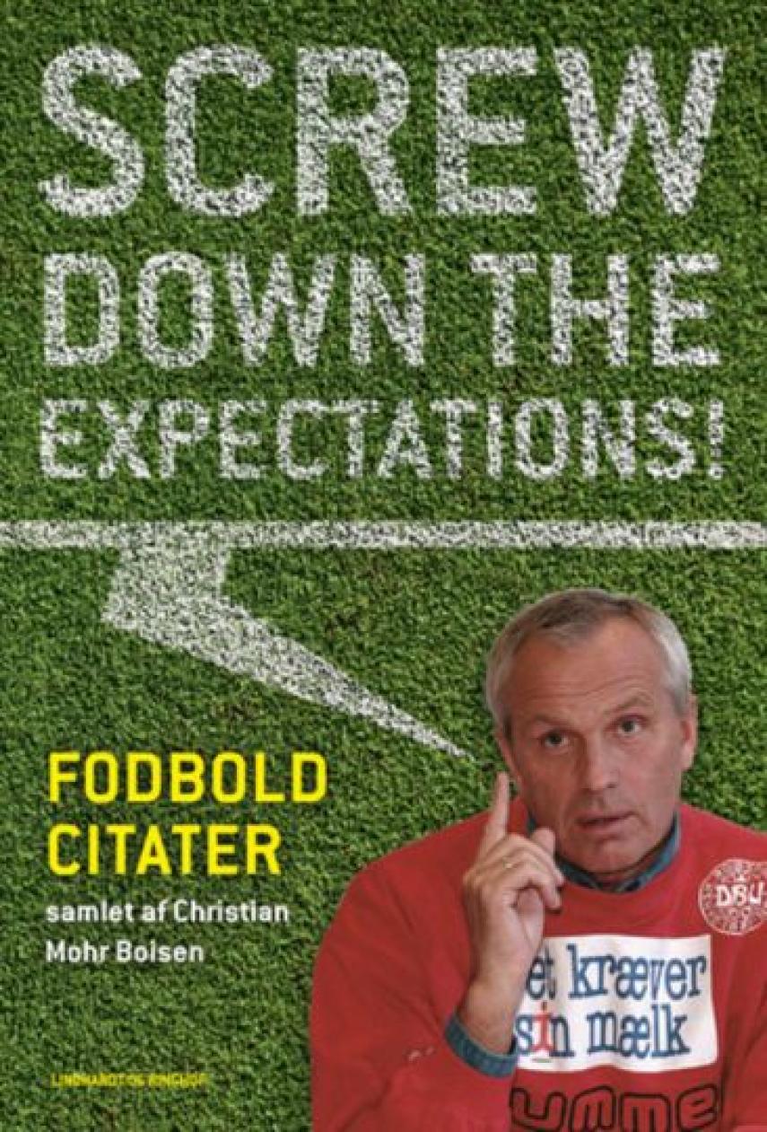 : Screw down the expectations : fodboldcitater