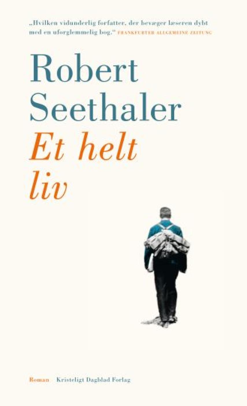 Robert Seethaler (f. 1966): Et helt liv : roman