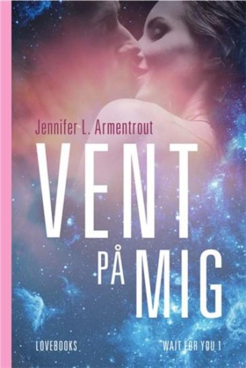 Jennifer L. Armentrout: Vent på mig