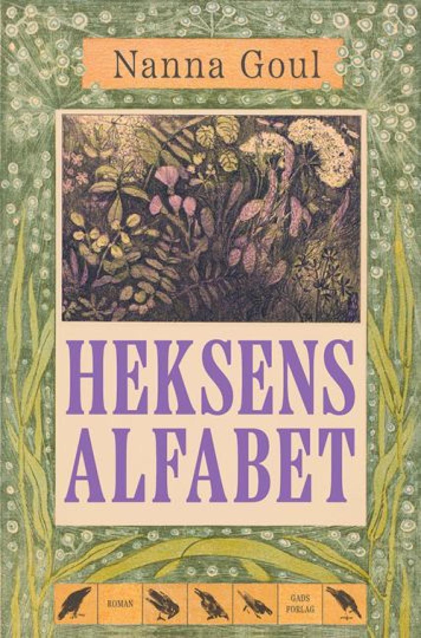 Nanna Goul: Heksens alfabet : roman